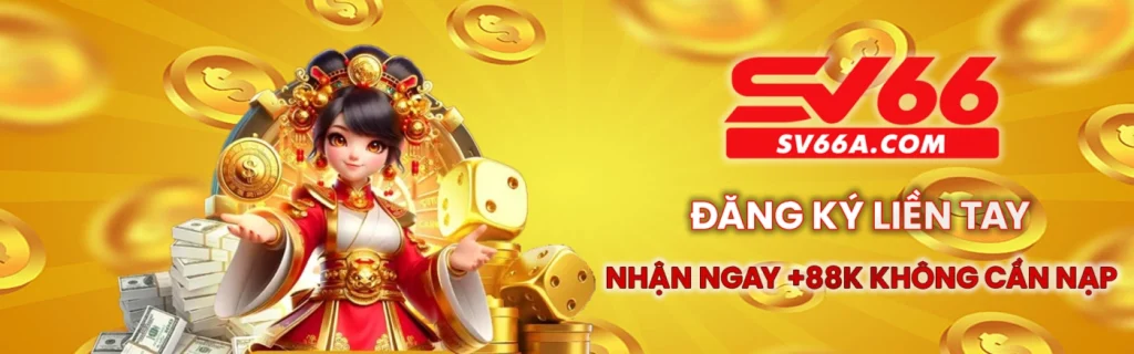 Đăng ký Sv66 nhận 88k